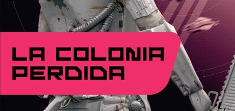 La colonia perdida de John Scalzi – Aventuras en el planeta colonial Huckleberry La colonia perdida de John Scalzi – Aventuras en el planeta colonial Huckleberry