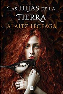«Las Hijas de la Tierra» de Alaitz Leceaga