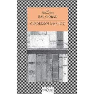 Emile M. Cioran - Cuadernos (1957-72) (comentario)