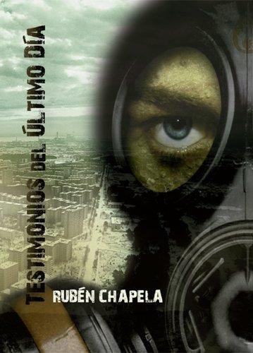 Testimonios del último día de Rubén Chapela