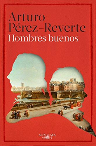 Hombres buenos de Arturo Pérez-Reverte