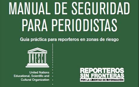 Manual de ‪Seguridad‬ para ‪Periodistas‬. Guía práctica para ‪Reporteros‬ en zonas de riesgo, y consejos de periodistas con experiencia en coberturas peligrosas