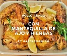 Pollo asado con mantequilla de ajo y hierbas (al cilindro)