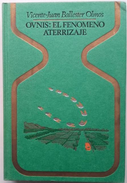 Ovnis, el Fenómeno Aterrizaje de Vicente-Juan Ballester Olmos