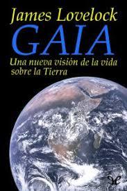 LA AUTORREGULACIÓN DEL PLANETA TIERRA. TEORÍA DE GAIA