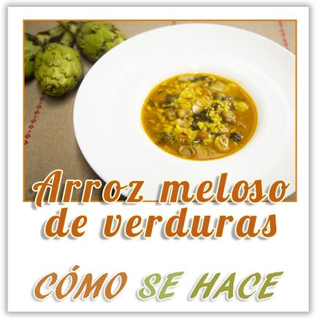  ARROZ MELOSO DE VERDURAS / ARRÒS BRUT