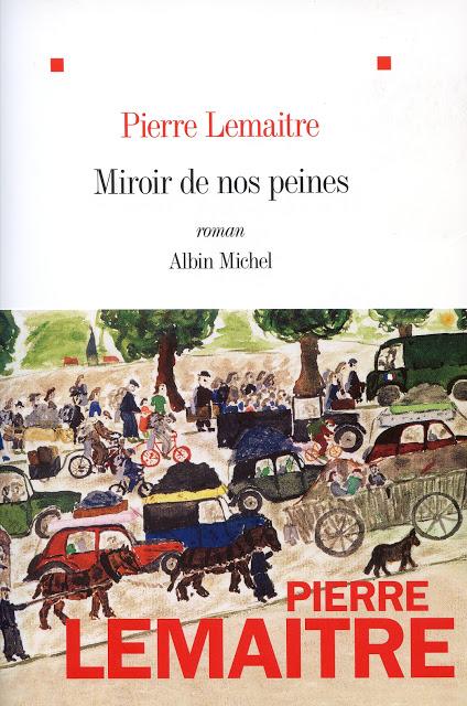 El espejo de nuestras penas de Pierre Lemaitre y la espejo nuestras penas Pierre Lemaitre