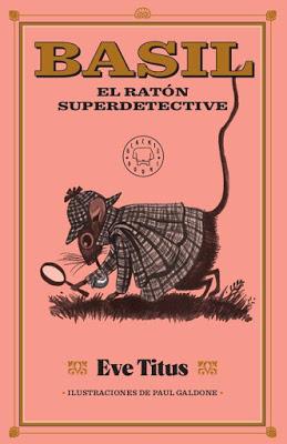 BASIL, EL RATÓN SUPERDETECTIVE: ¡El Sherlock Holmes de los ratones!