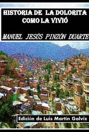 Historia de la dolorita  como la vivió   “manuel jesús pinzón duarte”