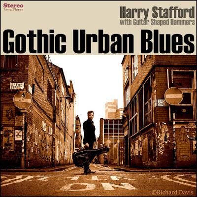 Harry Stafford Gothic Urban Blues (2020) Nuevas melodías taberneras desde Manchester Harry Stafford Gothic Urban Blues (2020) Nuevas melodías taberneras desde Manchester