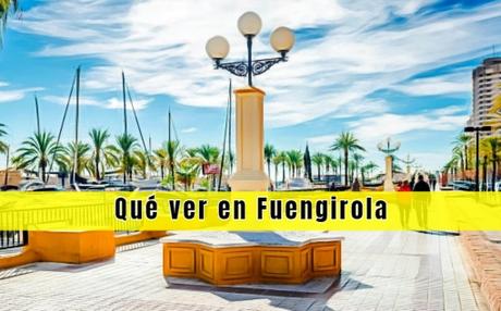 Qué ver en Fuengirola Qué ver en Fuengirola