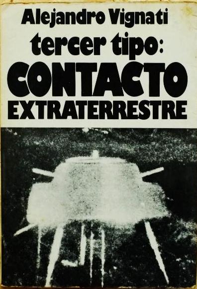 Tercer Tipo: Contacto Extraterrestre de Alejandro Vignati