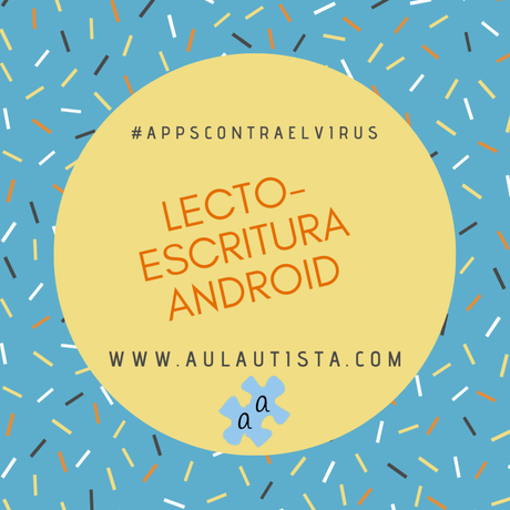 APPS CONTRA EL VIRUS. PARTE 7: LECTOESCRITURA EN ANDROID