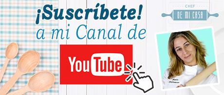 Suscríbete a Chef de mi Casa en youtube