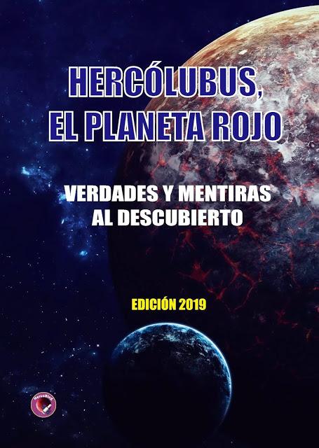 Hercólubus o Planeta Rojo: Verdades y Mentiras al Descubierto (edición 2019)