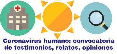 Coronavirus humano: convocatoria de testimonios, relatos, opiniones
