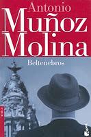Beltenebros, Antonio Muñoz Molina