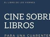 Películas sobre libros para cuarentena