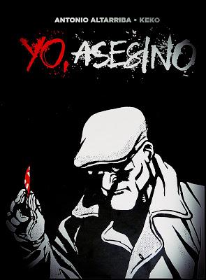 ANTONIO ALTARRIBA & KEKO; “YO, ASESINO”.
