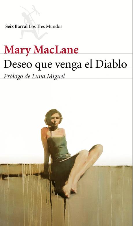 Reseña: Deseo que venga el diablo, Mary MaClane