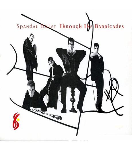 Spandau Ballet. “Through The Barricades”