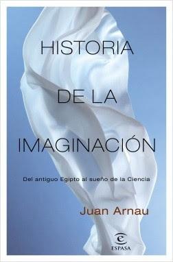 Juan Arnau. Historia de la imaginación