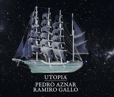 Pedro Aznar y Ramiro Gallo - Utopía (2020)