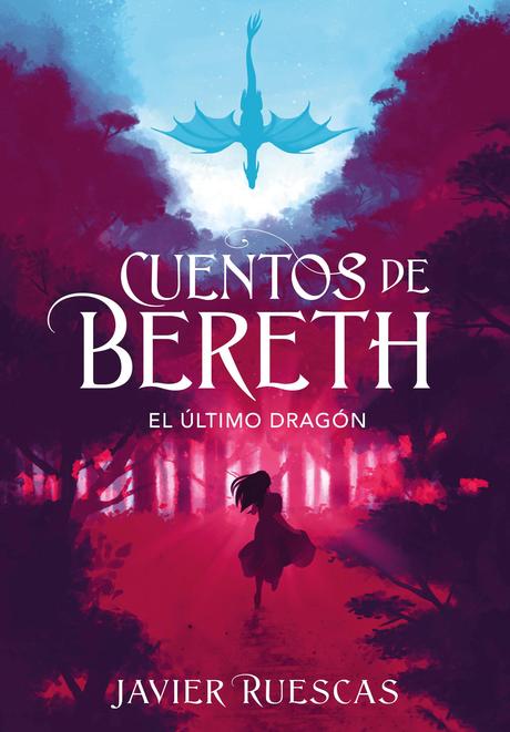 Reseña: El último dragón (Cuentos de Bereth #1) - Javier Ruescas