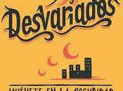 Desvariados estrenan Muévete oscuridad