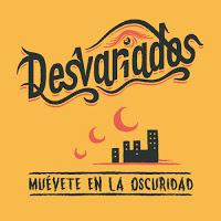 Desvariados estrenan Muévete en la oscuridad