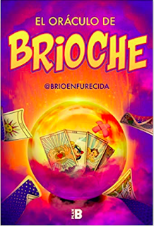 «El oráculo de Brioche» de @brioenfurecida