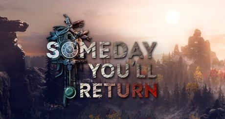 Someday You’ll Return retrasa su lanzamiento al mes de mayo