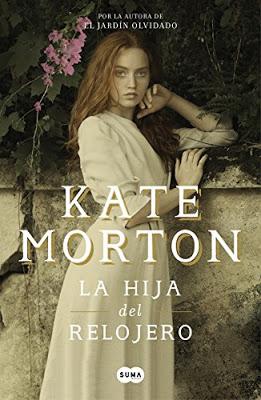 LA HIJA DEL RELOJERO. Kate Morton.