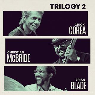Chick Corea Trio-Trilogy 2 (Concords Jazz, 2019) CHICK COREA: Chick Corea Trio-Trilogy 2