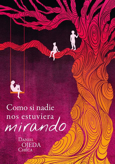 Reseña: Como si nadie nos estuviera mirando, Daniel Ojeda.