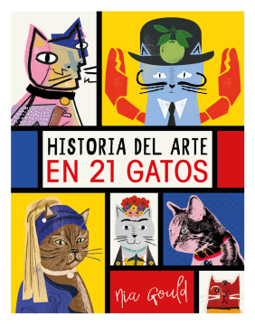 Historia del arte en 21 gatos (Diana Vowles – Jocelyn Norbury – Nia Gould).