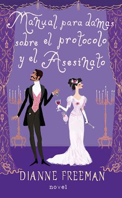 Reseña | Manual para damas sobre el protocolo y el asesinato, Dianne Freeman