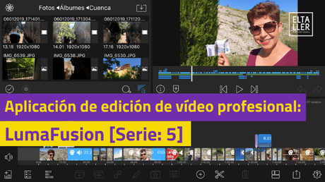Aplicación de edición de vídeo profesional: LumaFusion [Serie: 5]