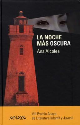 La noche más oscura, de Ana Alcolea - Crítica literaria