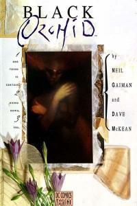 Clásicos de Culto: Orquídea Negra de Neil Gaiman y Dave McKean