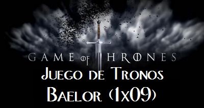 Juego de Tronos: Baelor (1x09)