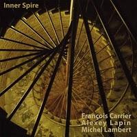 François Carrier / Alexey Lapin / Michel Lambert: Inner Spire (Leo Records, 2011)
