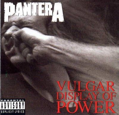 Pantera - Vulgar Display of Power (1992) Pantera - Vulgar Display of Power (1992)