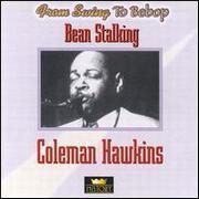 Jazz nights: Bean stalking (Coleman Hawkins) Jazz nights: Bean stalking (Coleman Hawkins)