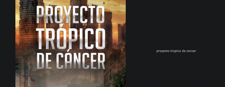 libros apocalípticos supervivencia: Proyecto Trópico de Cáncer