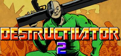 Indie Review: Destructivator 2. Indie Review: Destructivator 2.