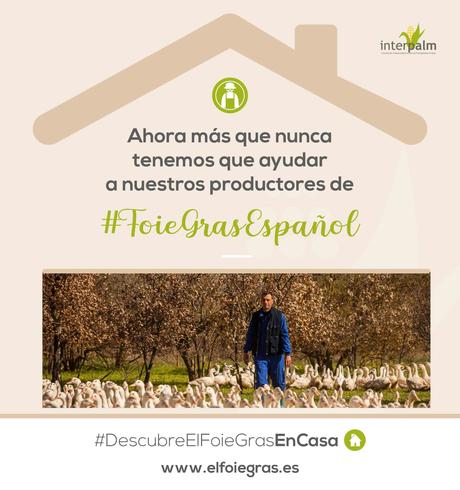 Interpalm lanza la campaña #DescubreElFoieGrasEnCasa para fomentar su consumo en casa Interpalm lanza la campaña #DescubreElFoieGrasEnCasa para fomentar su consumo en casa