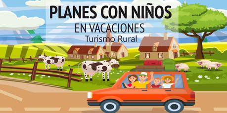 6 planes con niños en vacaciones si haces turismo rural