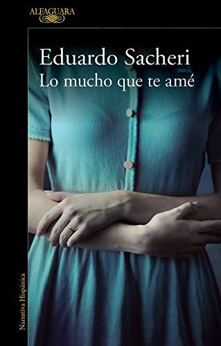 Amazon.com: Lo mucho que te amé (Spanish Edition) eBook: Eduardo ...