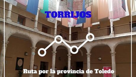 Ruta por la provincia de Toledo. ¿Qué ver en Torrijos?